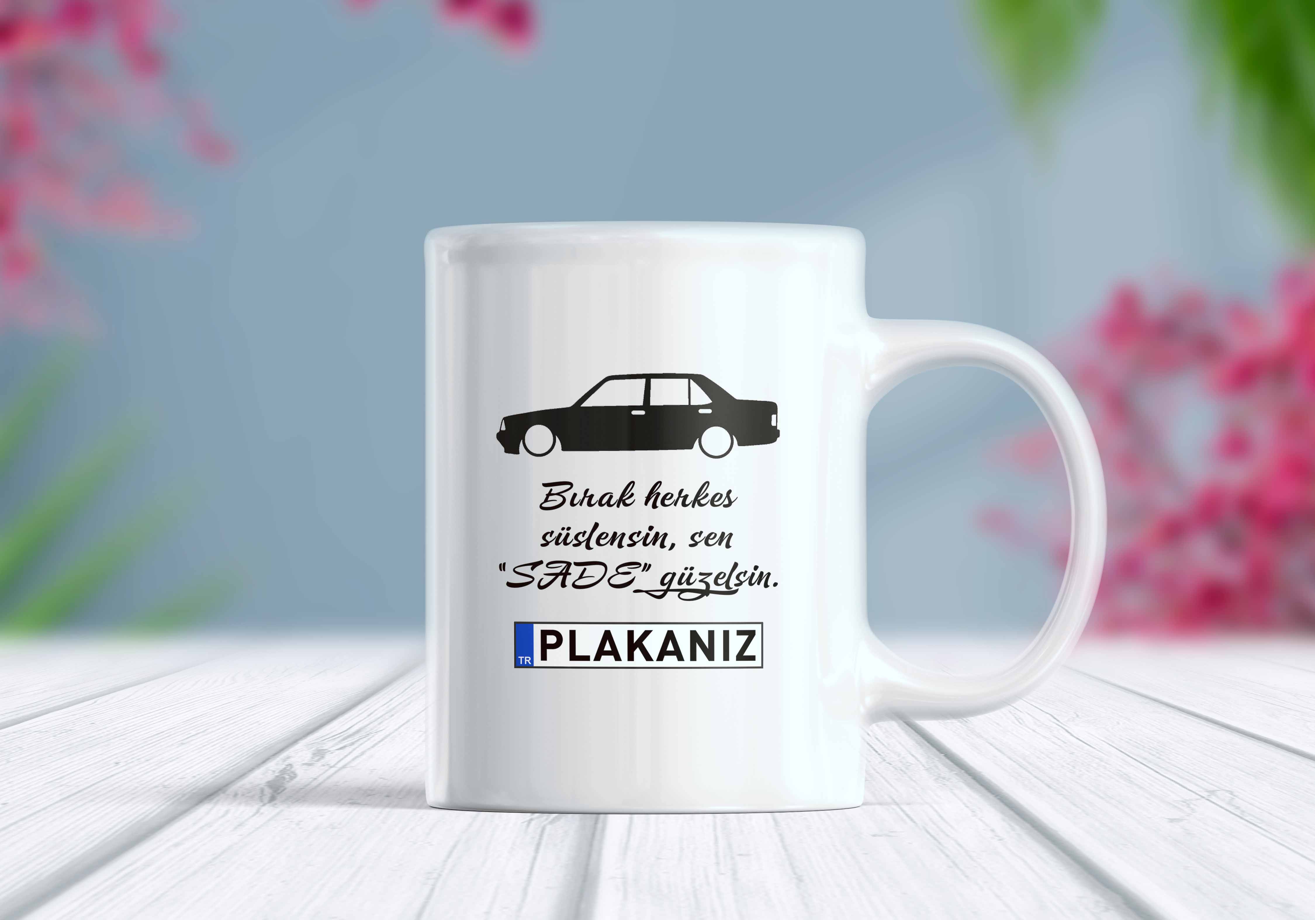 Klasik Türk Otomobili Baskılı Bırak Herkes Süslensin Sen Sade Güzelsin Yazılı Plaka Kişiselleştirilebilir Kupa