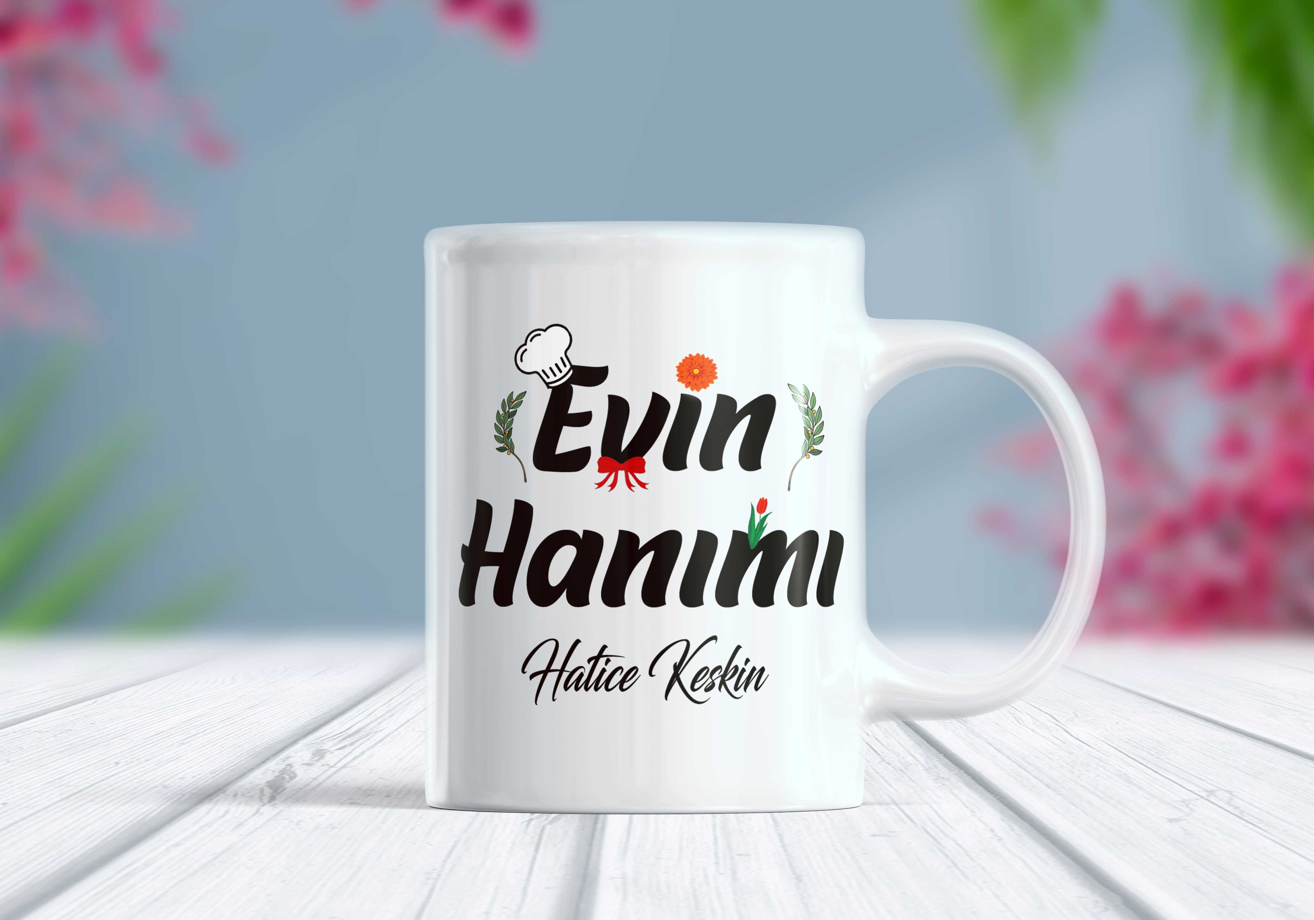 Evin Hanımı Yazılı Kişiselleştirilebilir Kupa Bardak - Tasarım 2