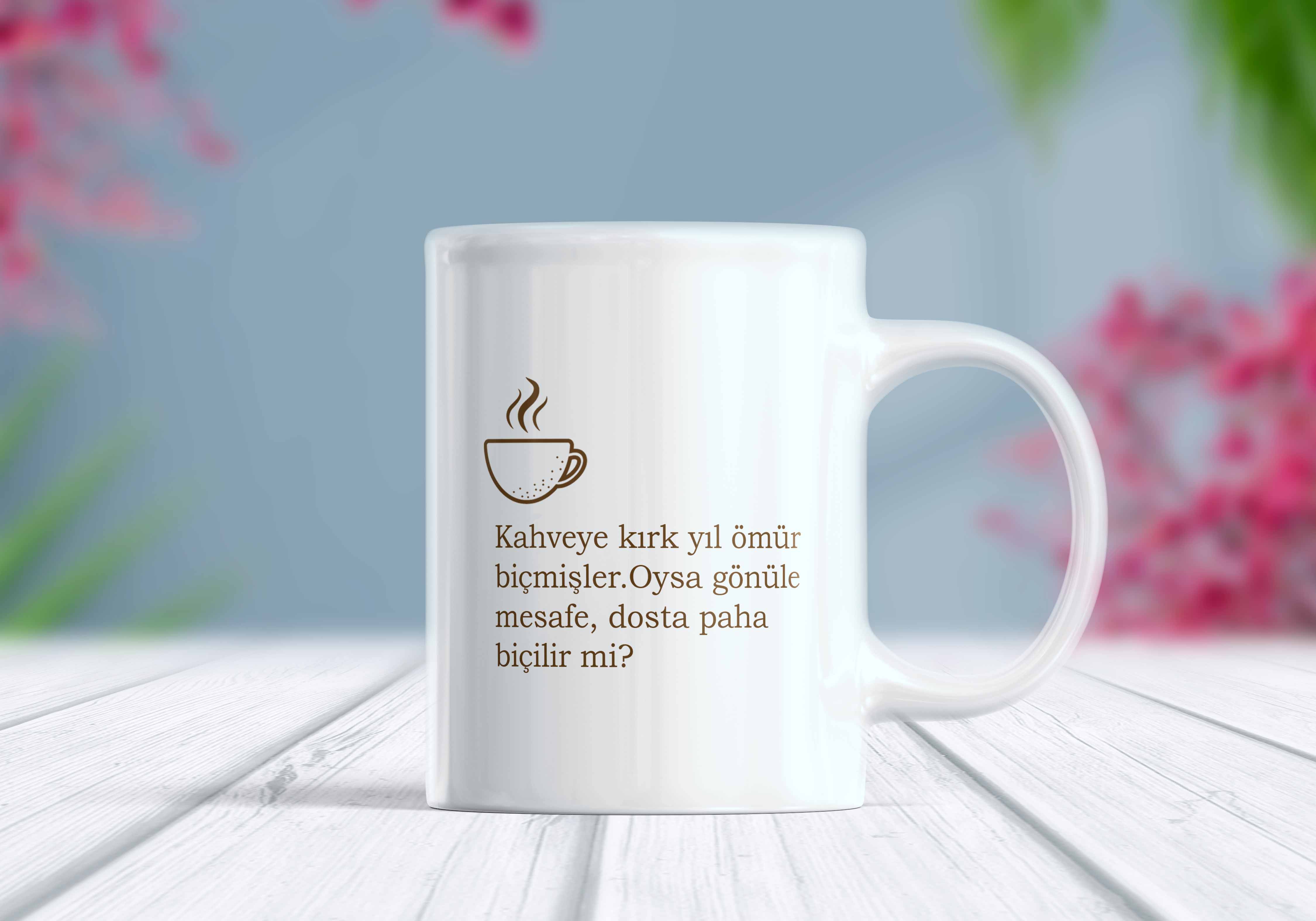 Kahveye Kırk Yıl Ömür Biçmişler Yazılı Dost Temalı Kupa Bardak