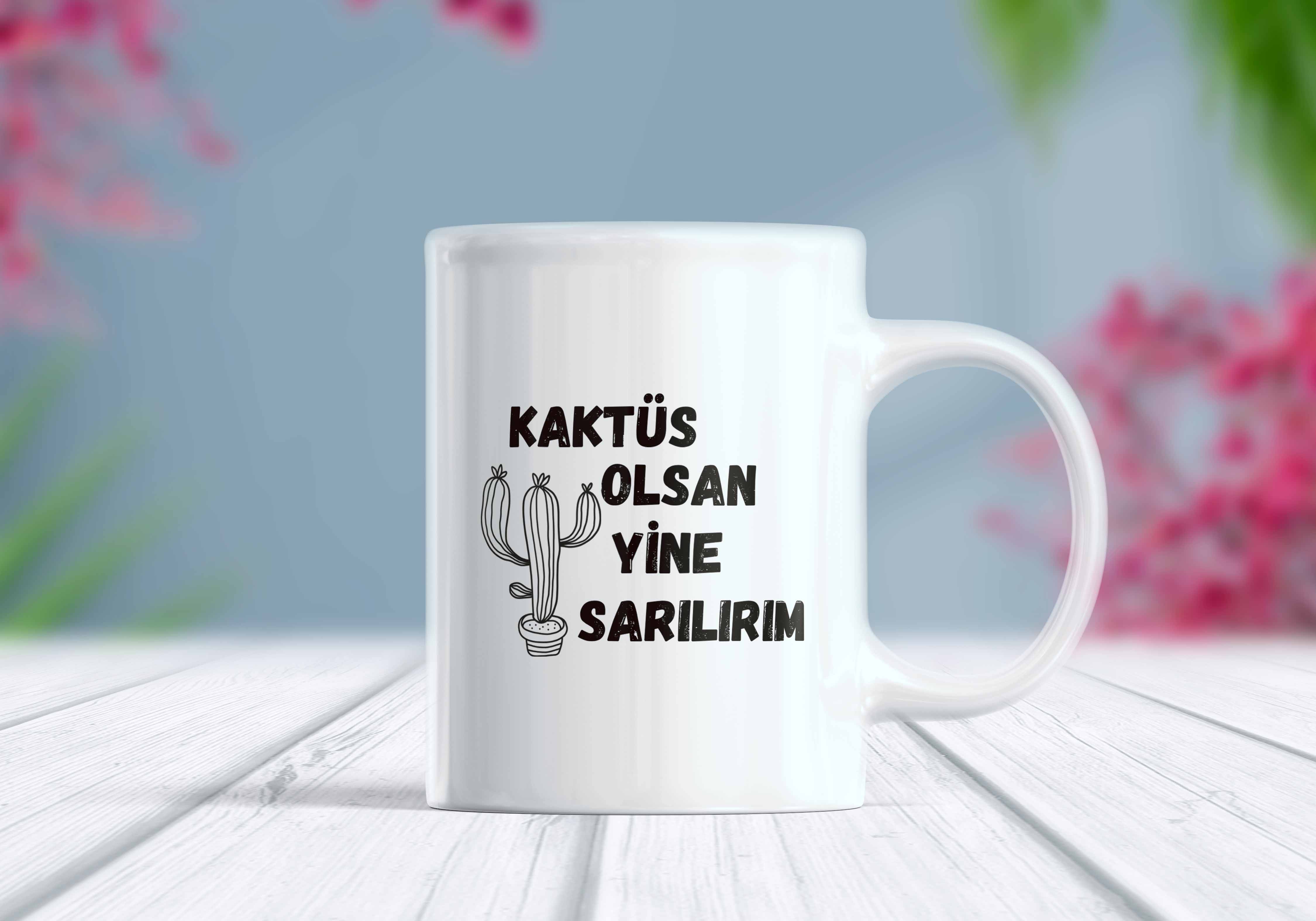 Kaktüs Olsan Yine Sarılırım Yazılı Komik Kupa Bardak