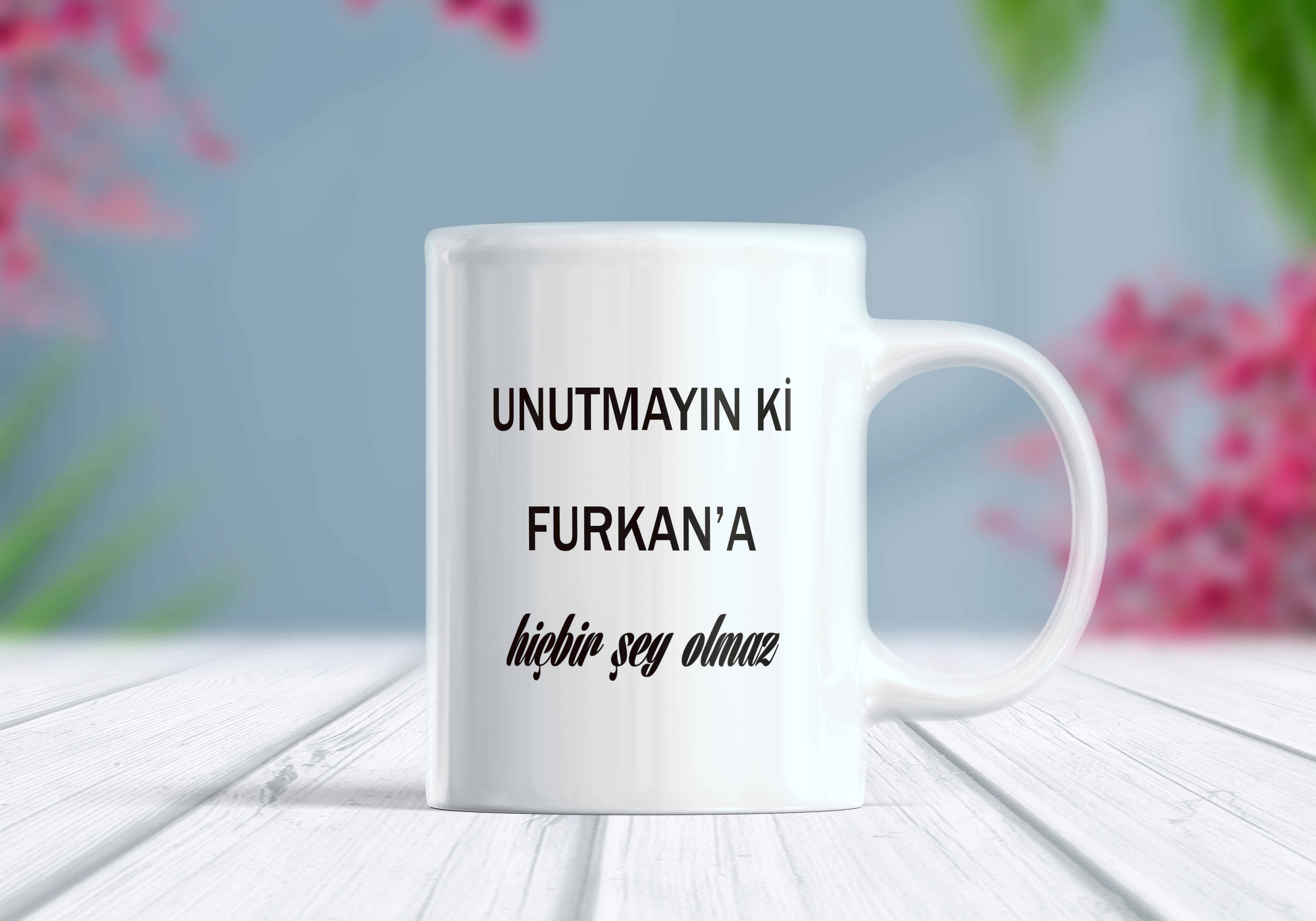 Unutmayın Ki ’’İsme’’ Bir Şey Olmaz Yazılı İsim Özelleştirilebilir Komik Kupa Bardak