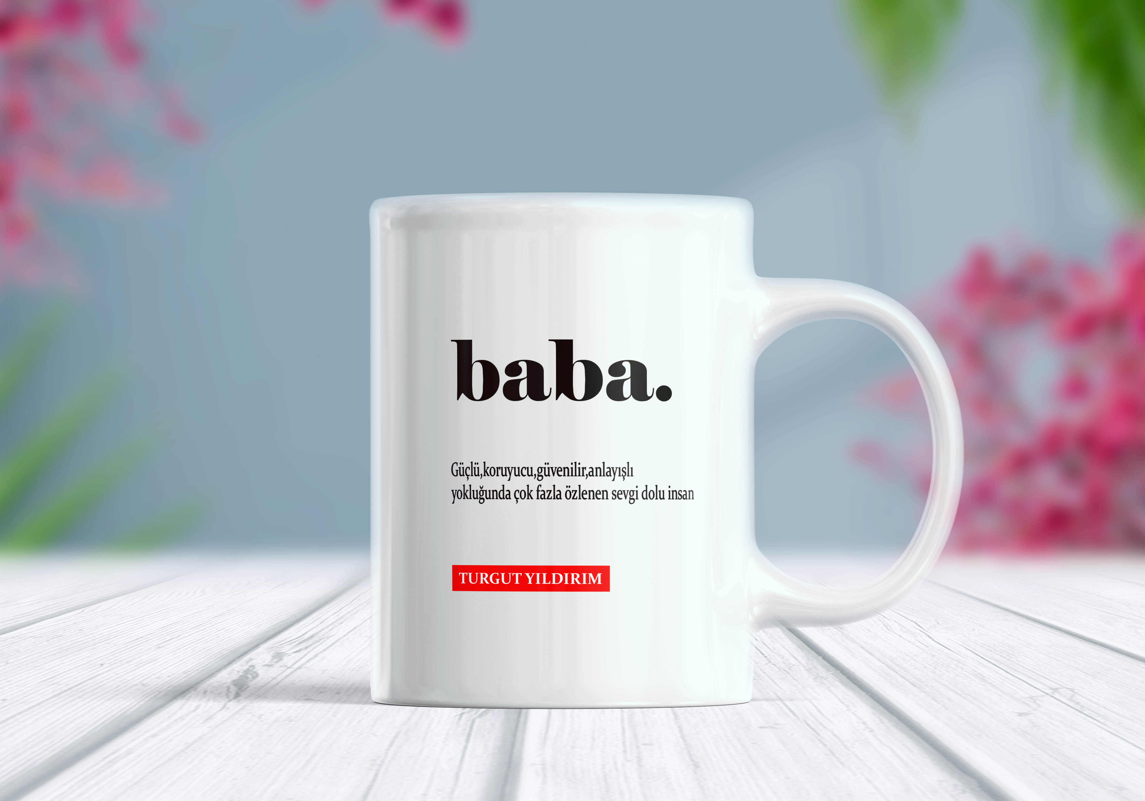 Baba Yazılı İsim Eklenebilir Özelleştirilebilir Kupa Bardak