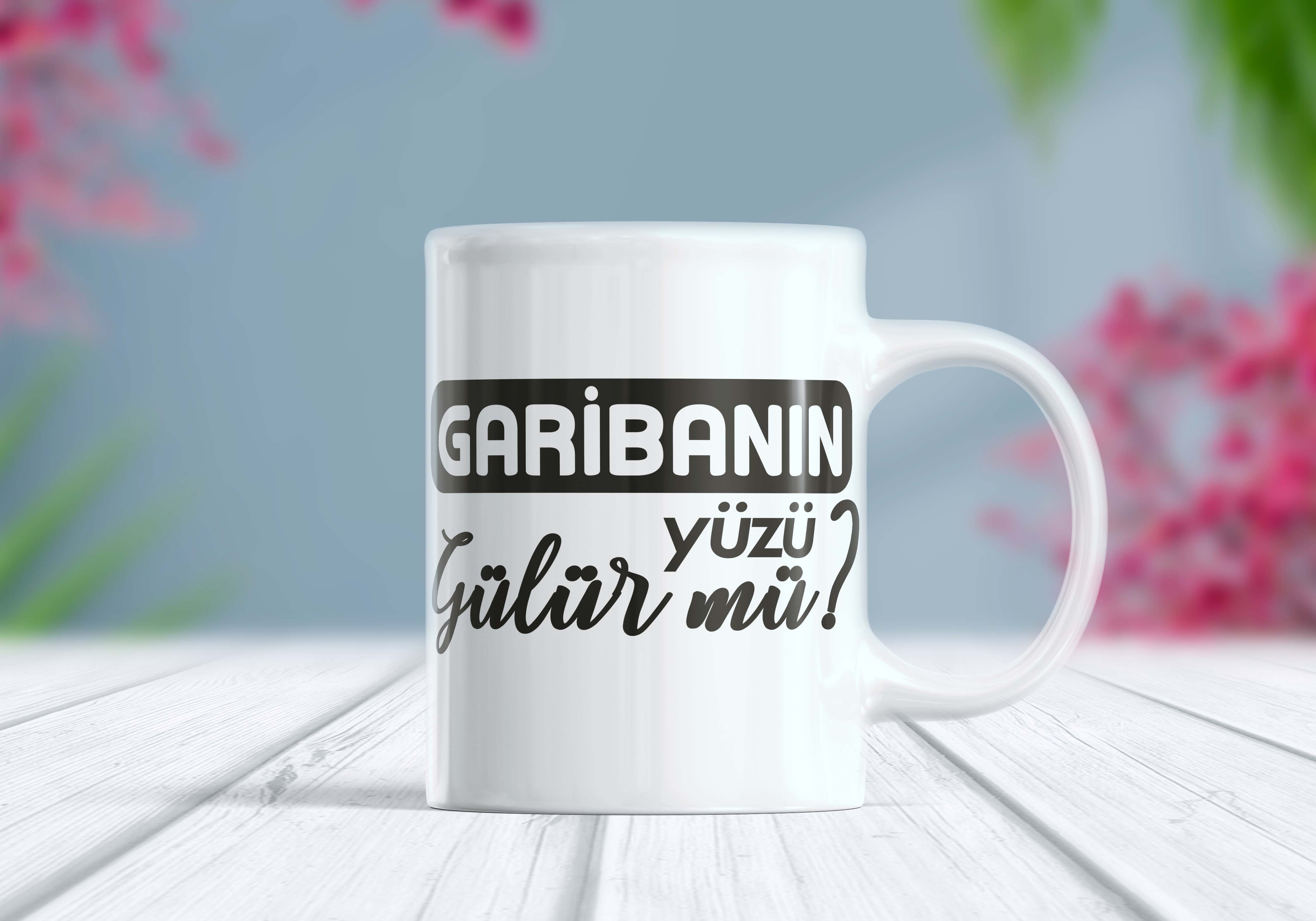 Garibanın Yüzü Gülür Mü Etiket Kupa Bardak