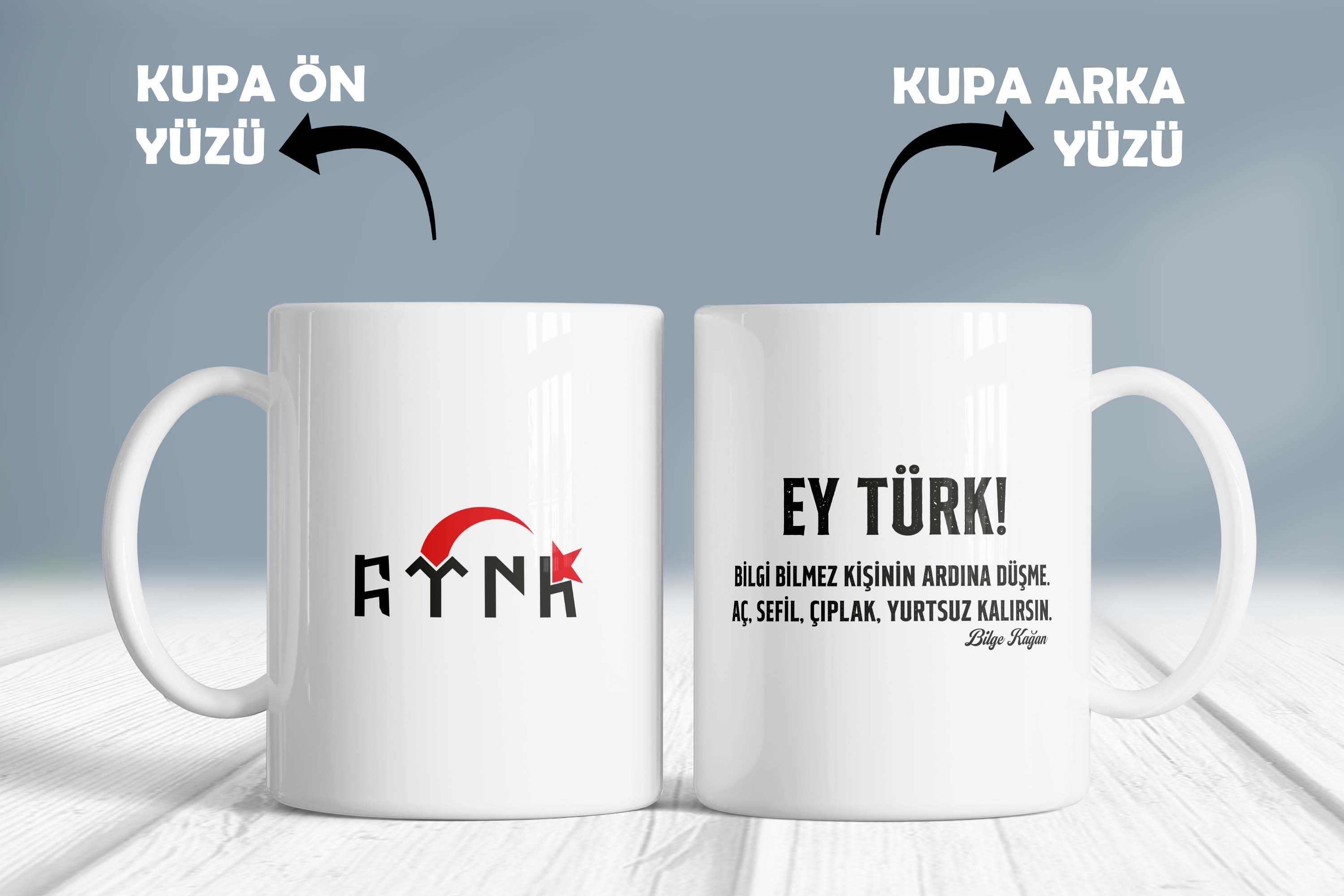 Göktürkçe Türk - Ey Türk Bilgi Bilmez Kişinin Ardına Düşme Yazılı Bilge Kağan Türk Tarihi Milliyetçi Kupa Bardak