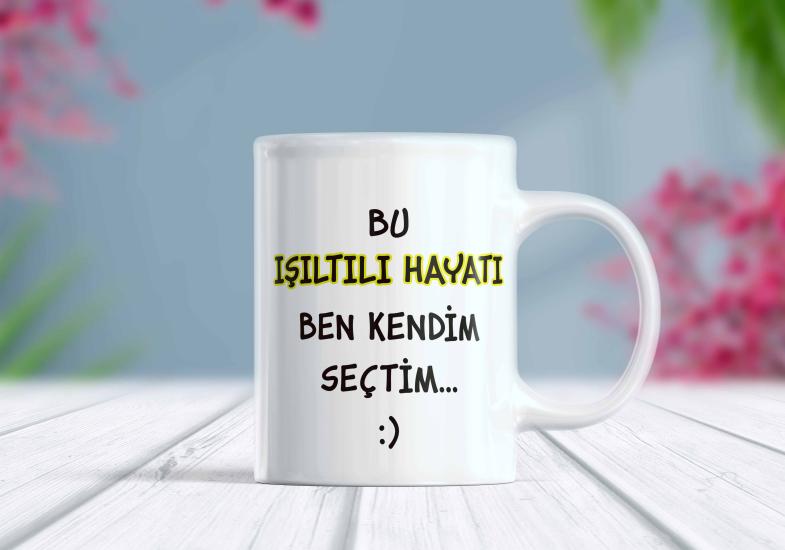 Bu Işıltılı Hayatı Ben Seçtim - Komik Kupa | Berilden