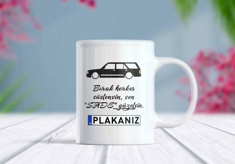 Bırak Herkes Süslensin Sen Sade - Otomobil Kupa | Berilden