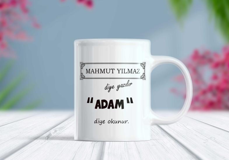 İsim’’ Diye Yazılır Adam Diye - İsme Özel Kupa | Berilden
