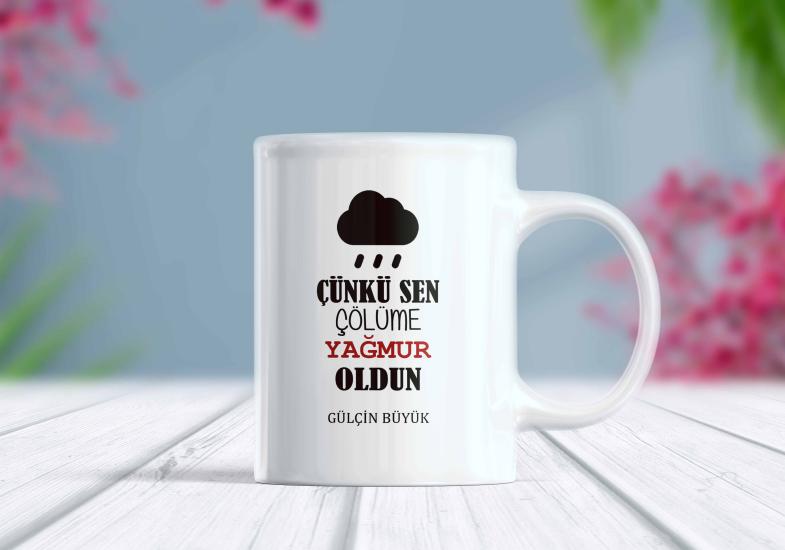 Çünkü Sen Çölüme Yağmur Oldun - Sevgiliye Kupa | Berilden