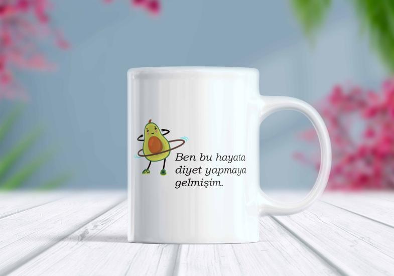 Ben Bu Hayata Diyet Yapmaya Gelmişim - Komik Kupa | Berilden