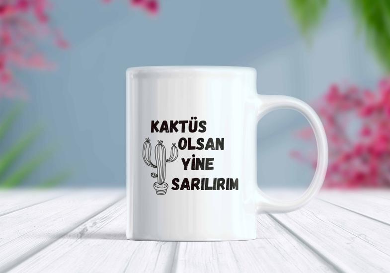 Kaktüs Olsan Yine Sarılırım - Komik Kupa | Berilden