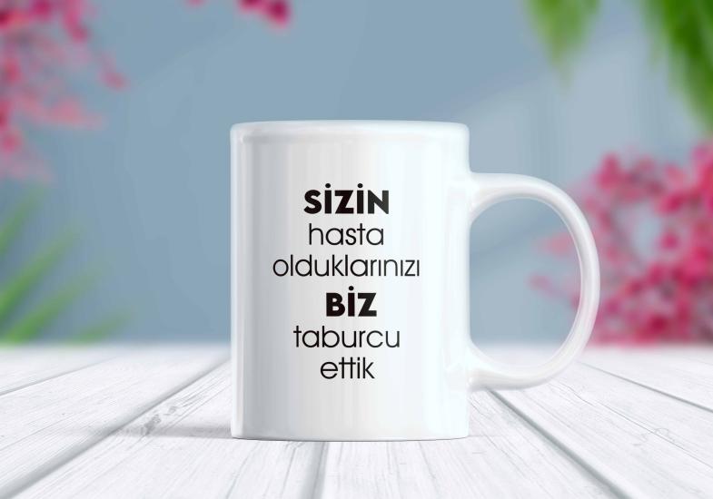 Sizin Hasta Olduklarınızı Biz Taburcu - Komik Kupa | Berilden