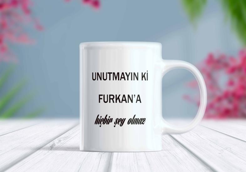 Unutmayın Ki ’’İsme’’ Bir Şey Olmaz - İsme Özel Kupa | Berilden