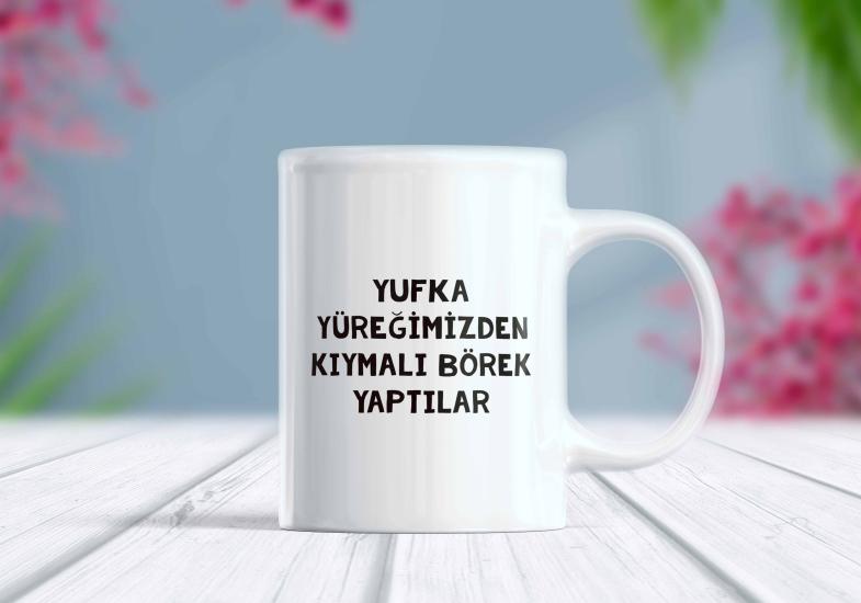 Yufka Yüreğimizden Kıymalı Börek - Komik Kupa | Berilden