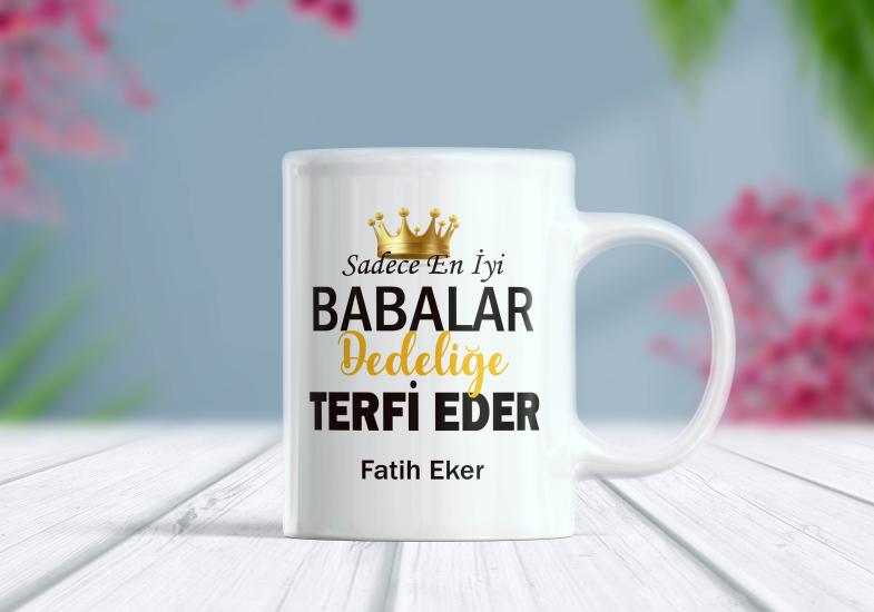Sadece En İyi Babalar Dedeliğe Terfi - Hediye Kupa | Berilden