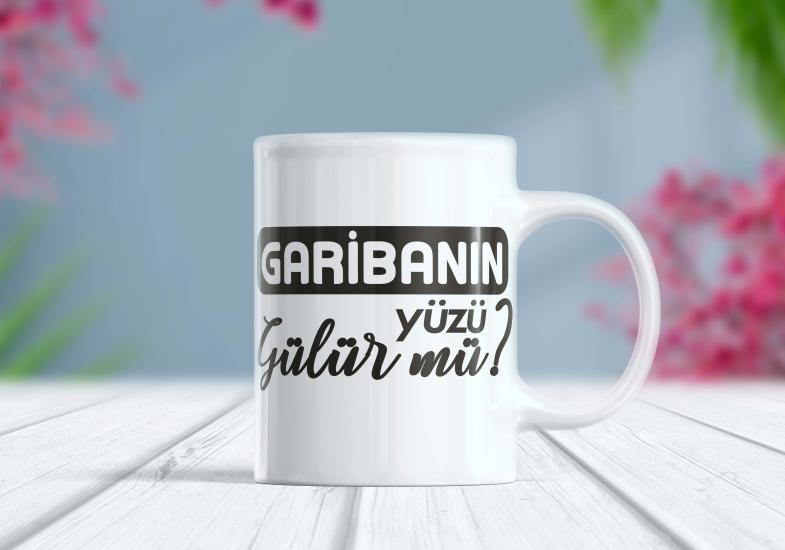 Garibanın Yüzü Gülür Mü - Etiket Kupa | Berilden