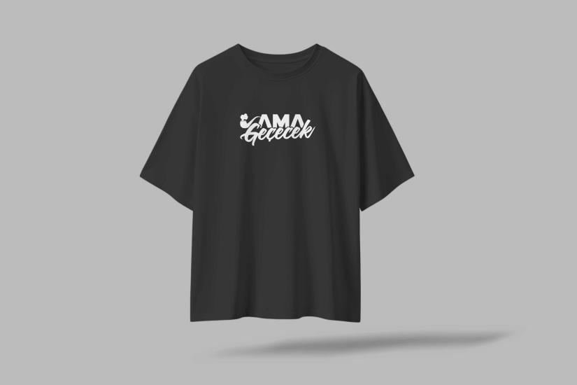 Ama Geçecek Komik Yazılı Oversize Unisex T-Shirt
