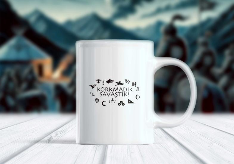 Korkmadık Savaştık - Türk Devletleti Bayraklı - Türk Özel Tasarım Kupa Bardak