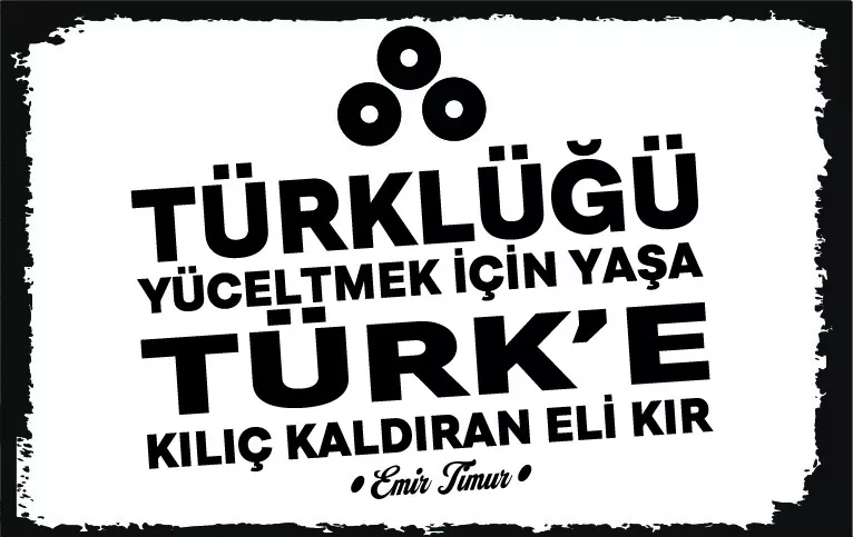 Türklüğü Yüceltmek İçin Yaşa Yazılı Poster